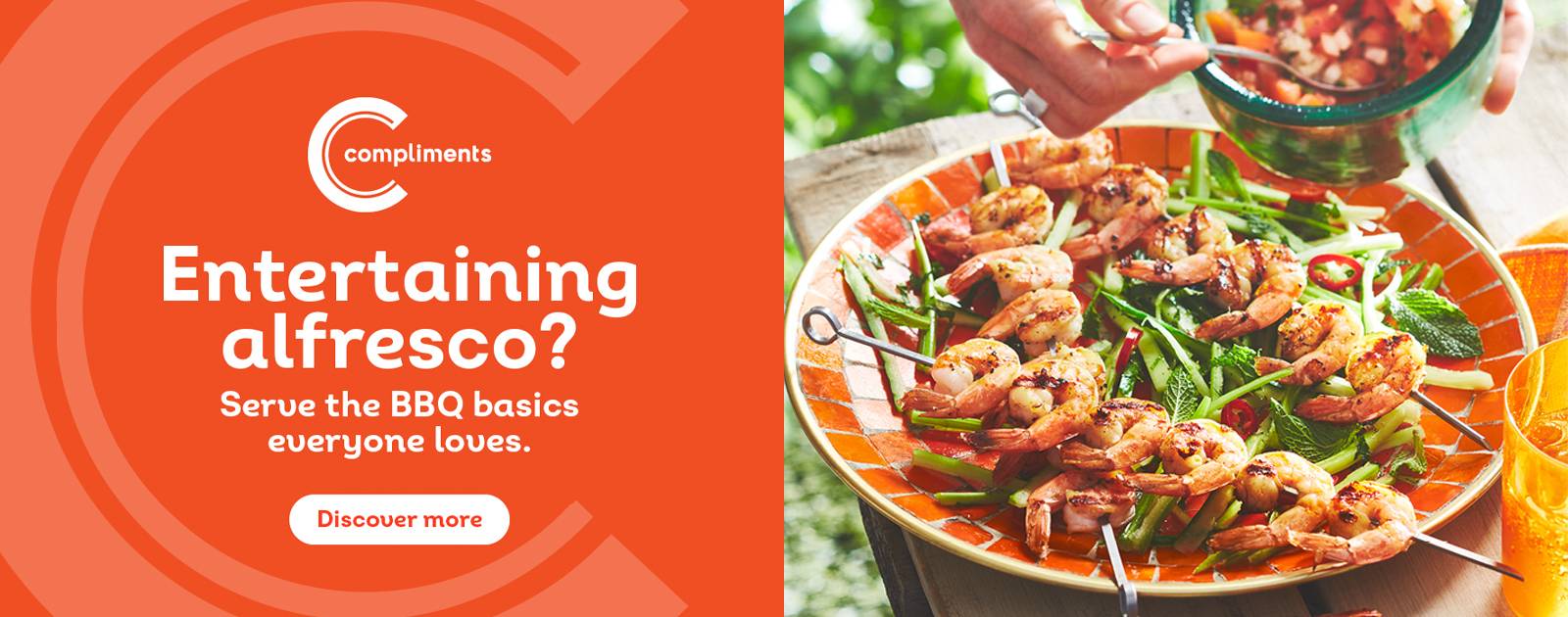 Text Reading ' Entertaining Alfresco? Serve the BBQ basics everyone loves. 'Discover More' from the button given below.'