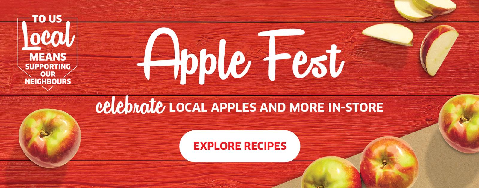 Text Reading 'Apple Fest. Celebrate Local apples from Atlantic Canada and more in-store. Click on 'Explore Recipes' button for more information.'